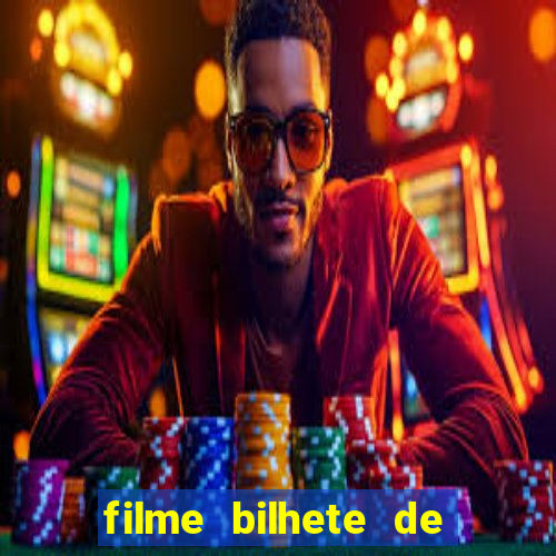 filme bilhete de loteria dublado download